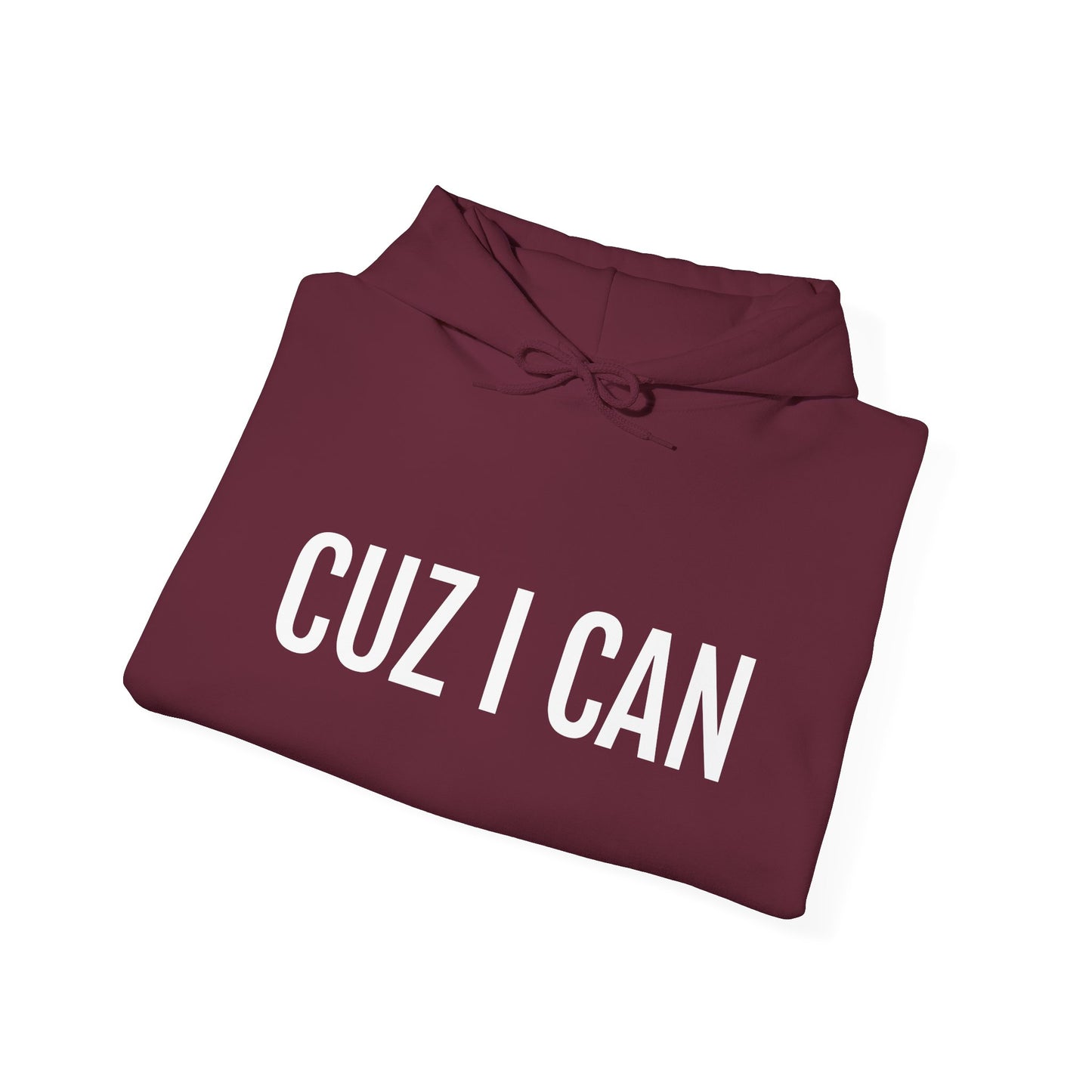 CUZ I CAN Hoodie (Maroon/White)